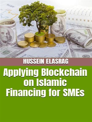 cover image of Applying blockchain on Islamic Financing for SMEs